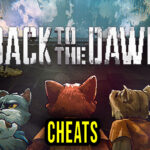Back to the Dawn Cheats