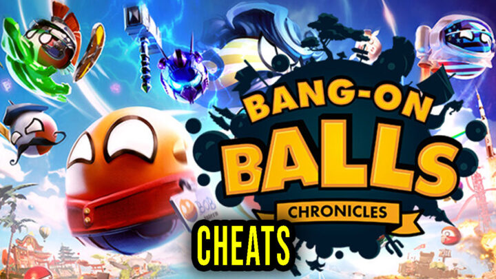 Bang-On Balls: Chronicles – Cheats, Trainers, Codes