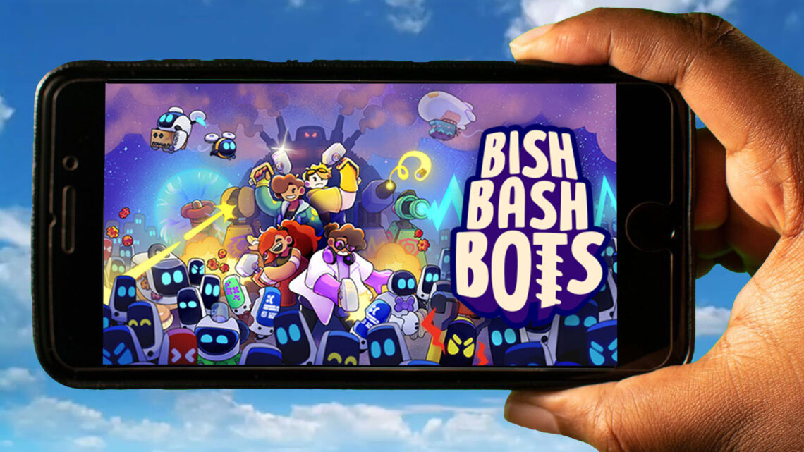 Bish Bash Bots Mobile – How to play on an Android or iOS phone?