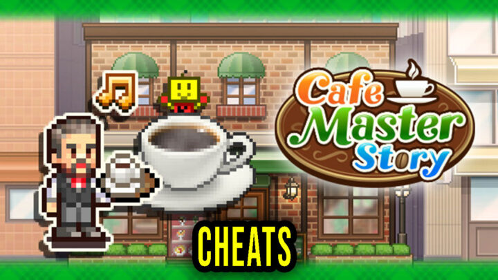 Cafe Master Story – Cheats, Trainers, Codes