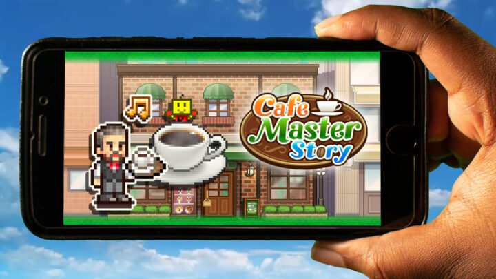 Cafe Master Story Mobile – How to play on an Android or iOS phone?