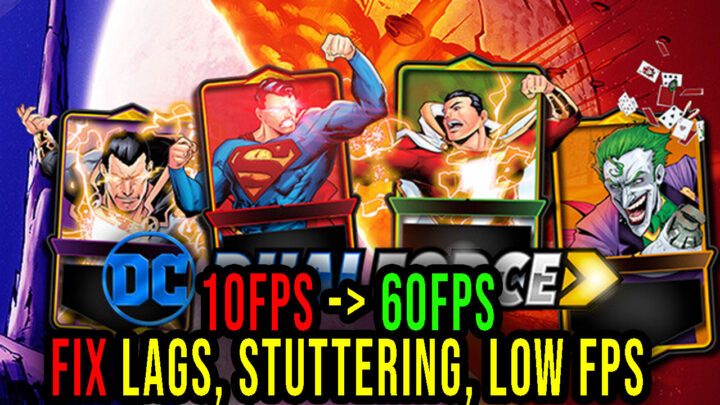 DC Dual Force – Lags, stuttering issues and low FPS – fix it!