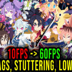 Disgaea 7 Vows of the Virtueless Lag