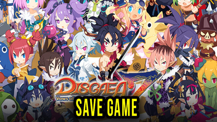 Disgaea 7: Vows of the Virtueless – Save Game – location, backup, installation