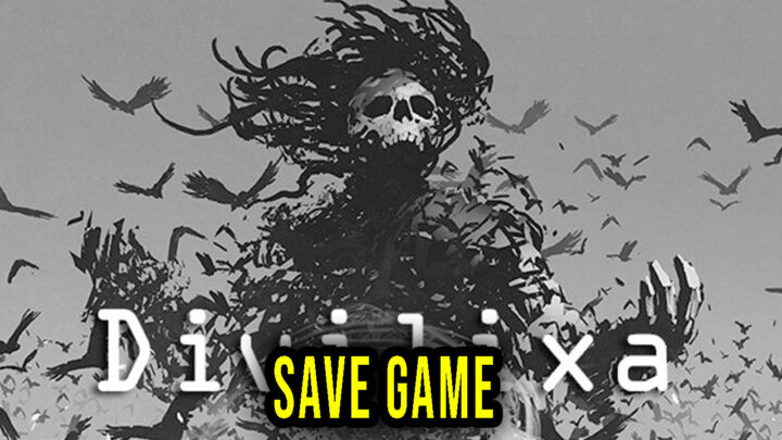 Divilixa – Save Game – location, backup, installation