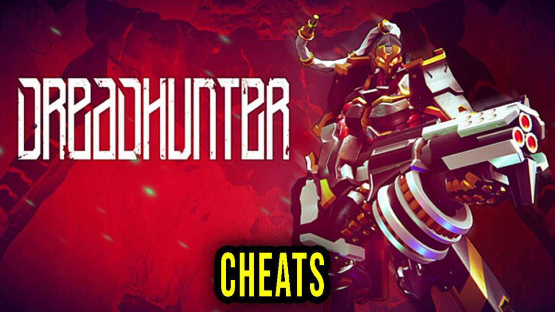 Dreadhunter – Cheats, Trainers, Codes