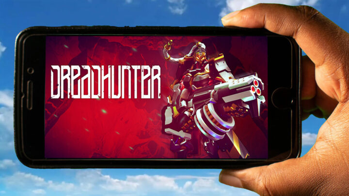 Dreadhunter Mobile – How to play on an Android or iOS phone?