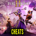 For The King II Cheats