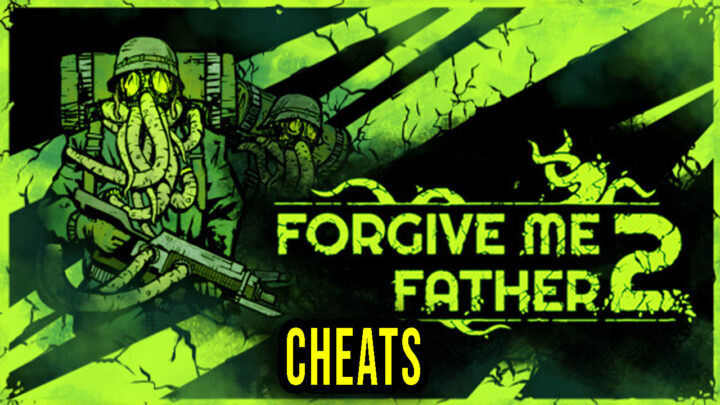Forgive Me Father 2 – Cheats, Trainers, Codes