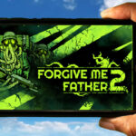 Forgive Me Father 2 Mobile