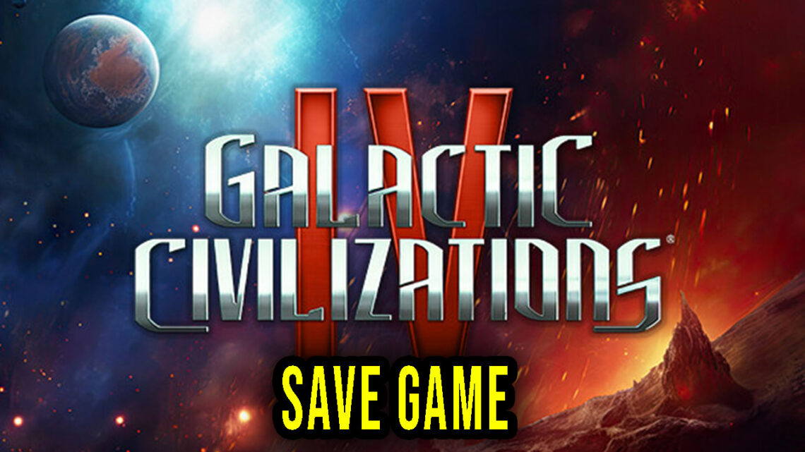 Galactic Civilizations IV – Save Game – location, backup, installation