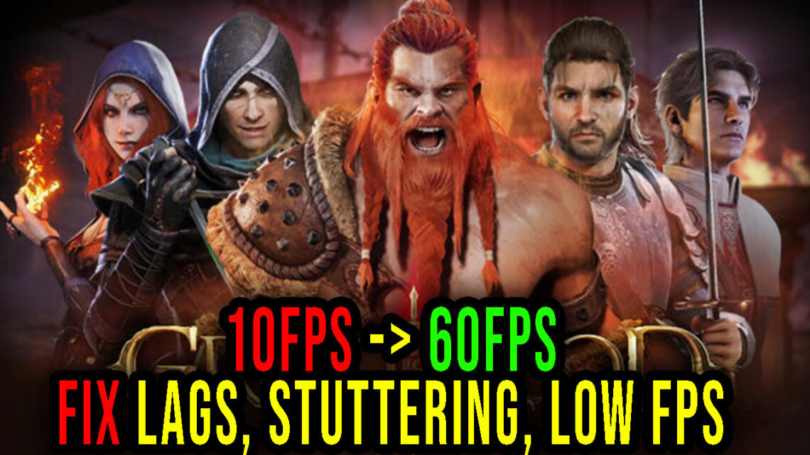 Greed is Good – Lags, stuttering issues and low FPS – fix it!