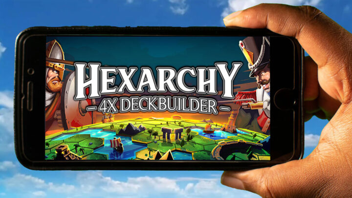 Hexarchy Mobile – How to play on an Android or iOS phone?