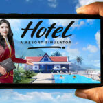 Hotel A Resort Simulator Mobile