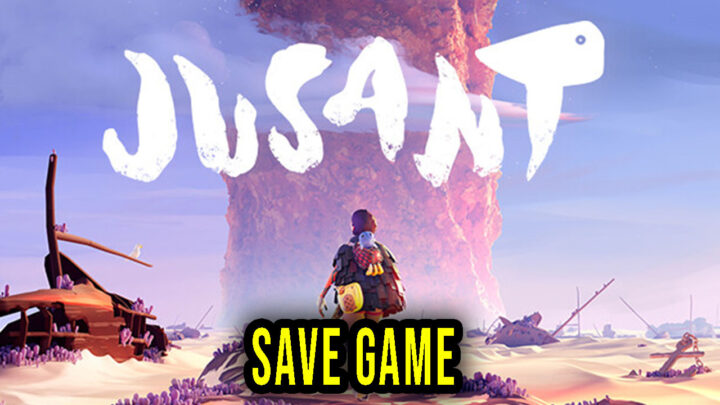 Jusant – Save Game – location, backup, installation