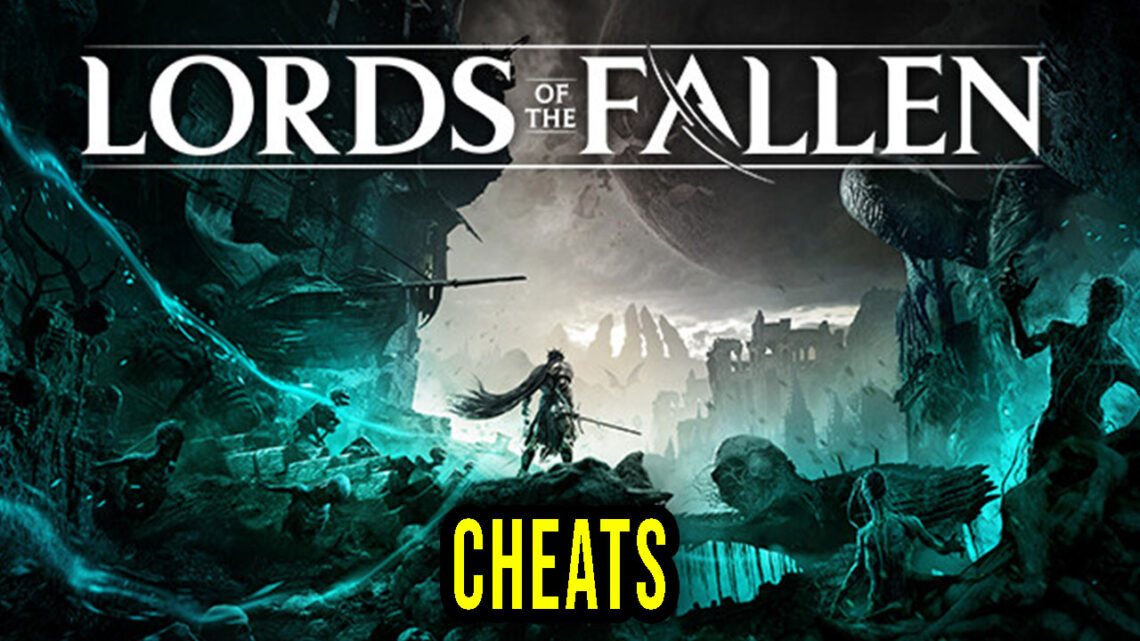 Lords of the Fallen – Cheats, Trainers, Codes