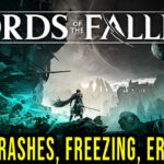 Lords of the Fallen - Crashes, freezing, error codes, and launching problems - fix it!