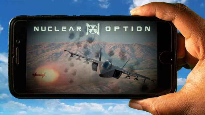 Nuclear Option Mobile – How to play on an Android or iOS phone?