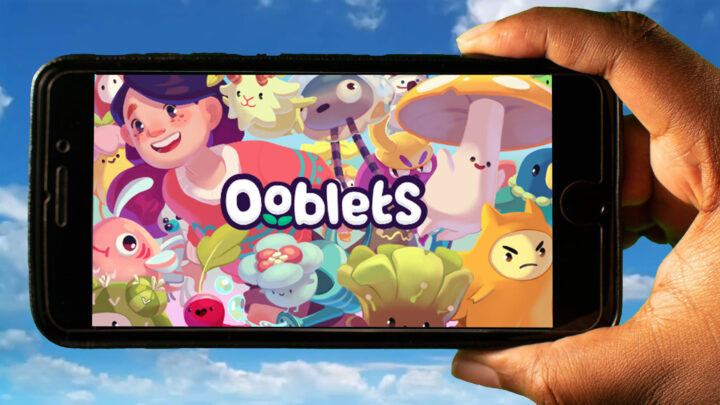 Ooblets Mobile – How to play on an Android or iOS phone?