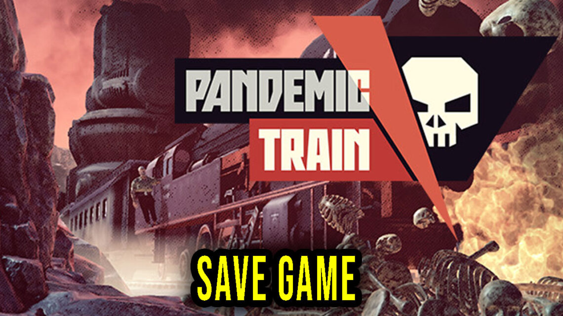 Pandemic Train – Save Game – location, backup, installation