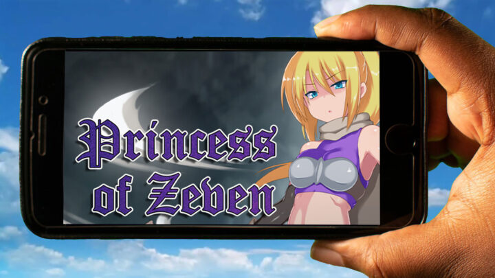Princess of Zeven Mobile – How to play on an Android or iOS phone?