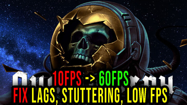 Quasimorph – Lags, stuttering issues and low FPS – fix it!