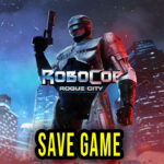 RoboCop Rogue City Save Game