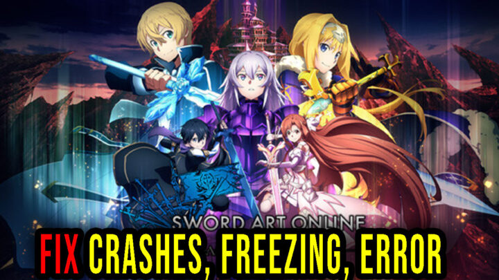 SWORD ART ONLINE Last Recollection – Crashes, freezing, error codes, and launching problems – fix it!