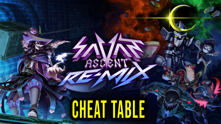 Savant – Ascent REMIX – Cheat Table for Cheat Engine