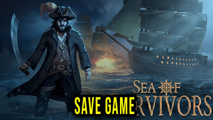 Sea of Survivors – Save Game – location, backup, installation