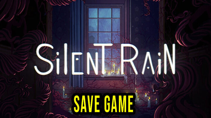 Silent Rain – Save Game – location, backup, installation
