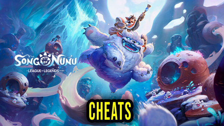 Song of Nunu: A League of Legends Story – Cheats, Trainers, Codes