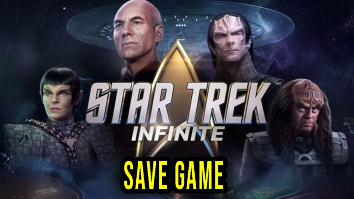 Star Trek: Infinite – Save Game – location, backup, installation