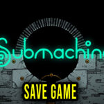 Submachine Legacy Save Game
