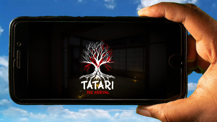 Tatari: The Arrival Mobile – How to play on an Android or iOS phone?