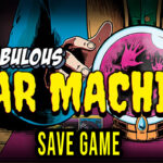 The Fabulous Fear Machine Save Game