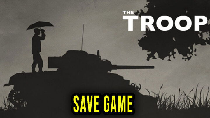 The Troop – Save Game – location, backup, installation