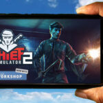 Thief Simulator 2 Mobile - How to play on an Android or iOS phone?