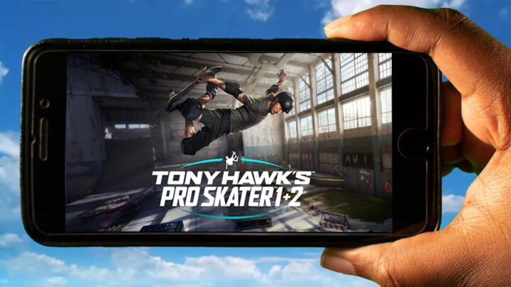 Tony Hawk’s Pro Skater 1 + 2 Mobile – How to play on an Android or iOS phone?
