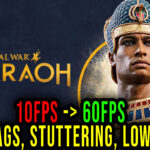 Total War PHARAOH Lag