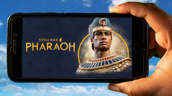 Total War: PHARAOH Mobile – How to play on an Android or iOS phone?