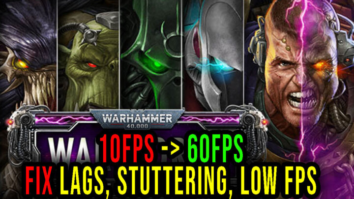 Warhammer 40,000: Warpforge – Lags, stuttering issues and low FPS – fix it!