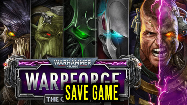 Warhammer 40,000: Warpforge – Save Game – location, backup, installation