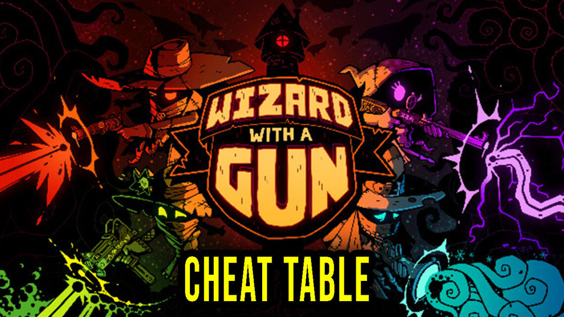 Wizard with a Gun – Cheat Table for Cheat Engine