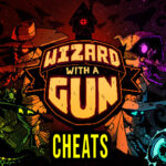 Wizard with a Gun Cheats