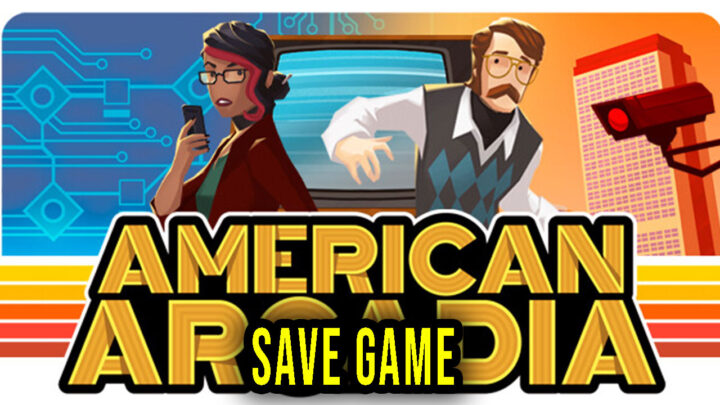 American Arcadia – Save Game – location, backup, installation
