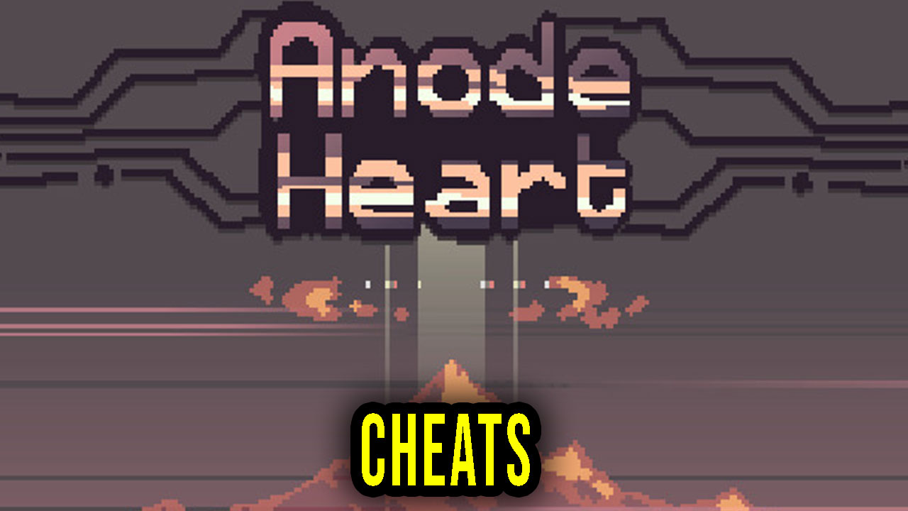 Anode Heart Cheats, Trainers, Codes Games Manuals