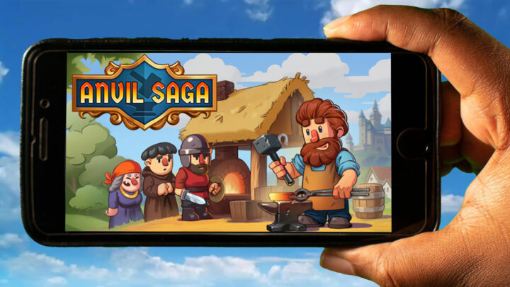 Anvil Saga Mobile – How to play on an Android or iOS phone?