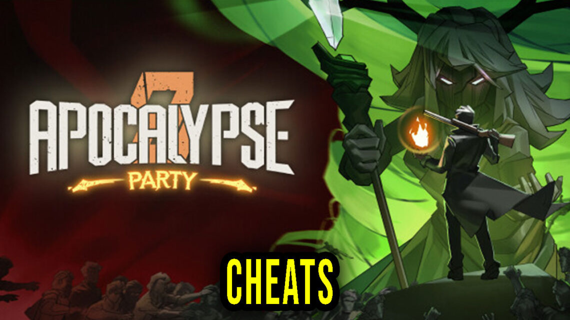 Apocalypse Party – Cheats, Trainers, Codes