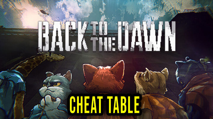 Back to the Dawn – Cheat Table for Cheat Engine